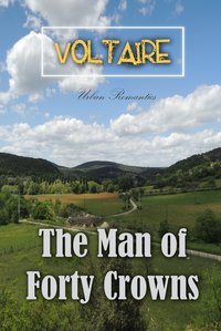 The Man of Forty Crowns - Voltaire - ebook