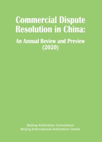 Commercial Dispute Resolution in China - Beijing Arbitration Commission / Beijing International Arbitration Center - ebook