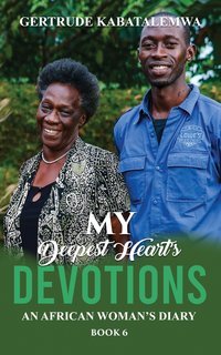 My Deepest Heart’s Devotions 6 - Gertrude Kabatalemwa - ebook