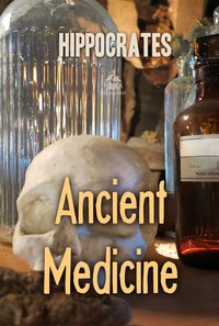 Ancient Medicine - Hippocrates - ebook