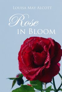 Rose in Bloom - Louisa May Alcott - ebook