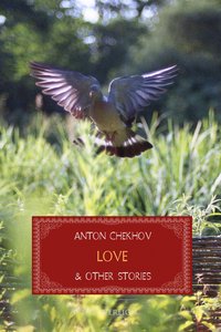 Love and Other Stories - Anton Chekhov - ebook
