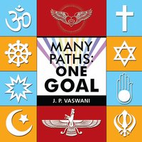 Many Paths: One Goal - J. P. Vaswani - ebook