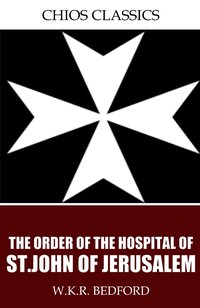 The Order of the Hospital of St. John of Jerusalem - W.K.R. Bedford - ebook