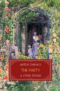 The Party and Other Stories - Anton Chekhov - ebook