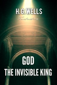 God, the Invisible King - H. G. Wells - ebook