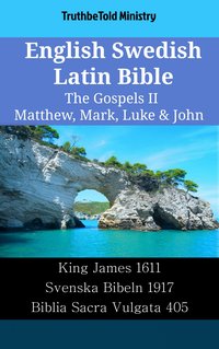 English Swedish Latin Bible - The Gospels II - Matthew, Mark, Luke & John - TruthBeTold Ministry - ebook