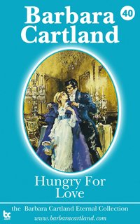 Hungry for Love - Barbara Cartland - ebook