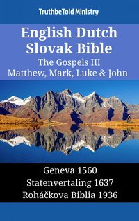 English Dutch Slovak Bible - The Gospels III - Matthew, Mark, Luke & John - TruthBeTold Ministry - ebook
