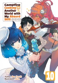 Campfire Cooking in Another World with My Absurd Skill: Volume 10 - Ren Eguchi - ebook