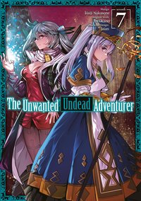 The Unwanted Undead Adventurer (Manga) Volume 7 - Yu Okano - ebook