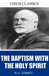 The Baptism with the Holy Spirit - R.A. Torrey - ebook