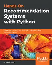 Hands-On Recommendation Systems with Python - Rounak Banik - ebook