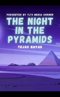 The Night In The Pyramids - Tejas Nayak - ebook