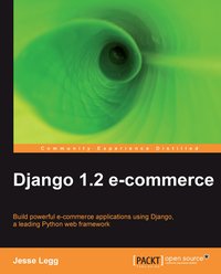Django 1.2 e-commerce - Jesse Legg - ebook