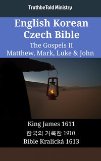 English Korean Czech Bible - The Gospels II - Matthew, Mark, Luke & John - TruthBeTold Ministry - ebook