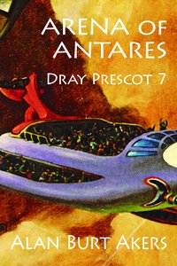 Arena of Antares - Alan Burt Akers - ebook