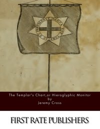 The Templar’s Chart, or Hieroglyphic Monitor - Jeremy Cross - ebook