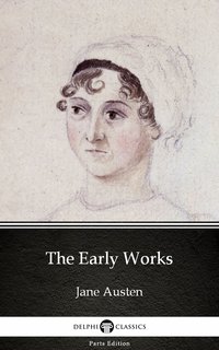 The Early Works by Jane Austen (Illustrated) - Jane Austen - ebook