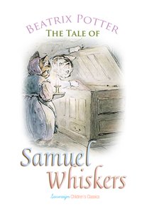 The Tale of Samuel Whiskers - Beatrix Potter - ebook