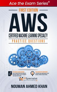 AWS Certified Machine Learning Specialty - Nouman Ahmed Khan - ebook