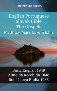 English Portuguese Slovak Bible - The Gospels - Matthew, Mark, Luke & John - TruthBeTold Ministry - ebook