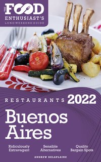 2022 Buenos Aires Restaurants - Andrew Delaplaine - ebook
