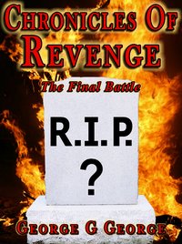 Chronicles of Revenge - George G George - ebook