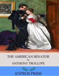 The American Senator - Anthony Trollope - ebook