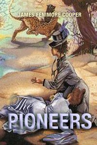 The Pioneers: The Sources of the Susquehanna - James Fenimore Cooper - ebook