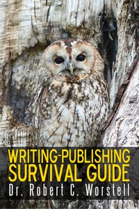 Writing-Publishing Survival Guide - Robert C. Worstell - ebook