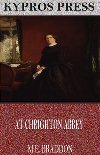 At Chrighton Abbey - M.E. Braddon - ebook
