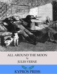 All Around the Moon - Jules Verne - ebook