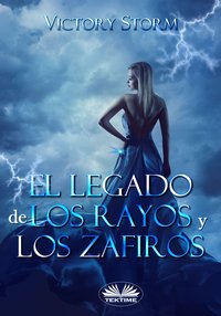 El Legado De Los Rayos Y Los Zafiros - Victory Storm - ebook