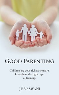 Good Parenting - J.P. Vaswani - ebook