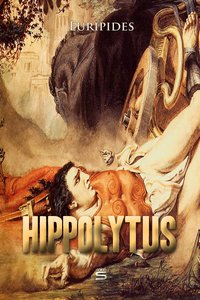 Hippolytus - Euripides - ebook