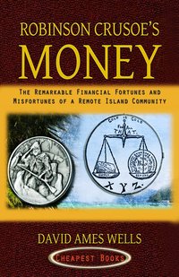 Robinson Crusoe's Money - David A. Wells - ebook
