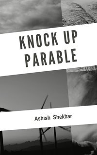Knock Up Parable - Ashish Shekhar - ebook