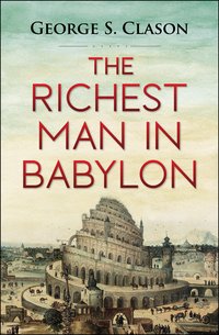 The Richest Man in Babylon - George S. Clason - ebook