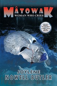 Mâtowak: Woman Who Cries - Joylene Nowell Butler - ebook