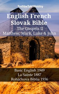 English French Slovak Bible - The Gospels II - Matthew, Mark, Luke & John - TruthBeTold Ministry - ebook