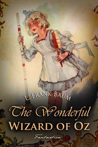 The Wonderful Wizard of Oz - L. Frank Baum - ebook