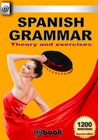Spanish Grammar - Theory and Exercises - My Ebook Publishing House - ebook