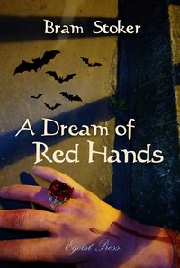 A Dream of Red Hands - Bram Stoker - ebook