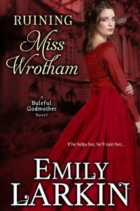 Ruining Miss Wrotham - Emily Larkin - ebook
