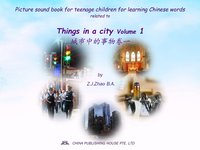 Picture sound book for teenage children for learning Chinese words related to Things in a city  Volume 1 - Zhao Z.J. - ebook