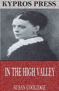 In the High Valley - Susan Coolidge - ebook