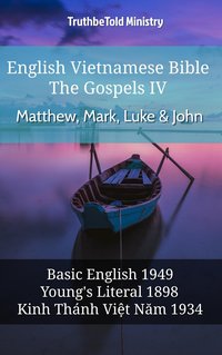 English Vietnamese Bible - The Gospels IV - Matthew, Mark, Luke & John - TruthBeTold Ministry - ebook