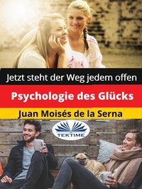 Psychologie Des Glücks - Juan Moisés De La Serna - ebook