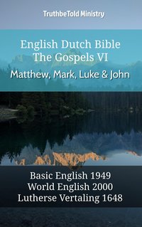 English Dutch Bible - The Gospels VI - Matthew, Mark, Luke and John - TruthBeTold Ministry - ebook